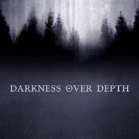 Darkness Over Depth : Darkness Over Depth